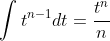 \int{t^{n-1}}dt=\frac{t^n}{n}