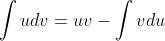 \int{u}dv=uv-\int{v}du