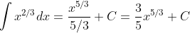 \int{x^{2/3}}dx=\frac{x^{5/3}}{5/3}+C=\frac{3}{5}x^{5/3}+C