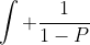 \int \frac{1}{1-P}~dP = \int k~dt
