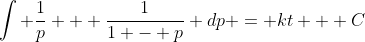 \int \frac{1}{p} + \frac{1}{1 - p} dp = kt + C