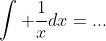 \int \frac{1}{x}dx=...