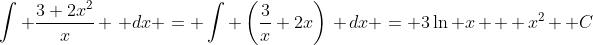\int \frac{3+2x^2}{x} \, dx = \int \left(\frac{3}{x}+2x\right)\, dx = 3\ln x + x^2 +C