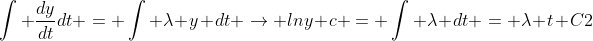 \int \frac{dy}{dt}dt = \int \lambda y dt \rightarrow lny+c = \int \lambda dt = \lambda t+C2