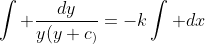 \int \frac{dy}{y(y+c_)}=-k\int dx