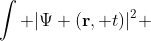\int |\Psi (\bold{r}, t)|^2 ~d^3\bold{r} = 1