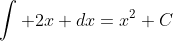 \int 2x dx=x^2+C