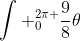 \int _0^{2\pi }\frac{9}{8}\theta~ \text{d}\theta = \boxed{~\frac{9}{4}\pi~}