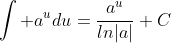 \int a^udu=\frac{a^u}{ln|a|}+C