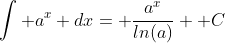 \int a^x dx= \frac{a^x}{ln(a)}+ C