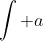 \int a~dx=ax+C