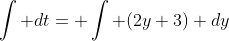 \int dt= \int (2y+3) dy