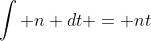 \int n dt = nt