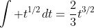 \int t^{1/2}dt=\frac{2}{3}t^{3/2}