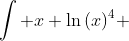 \int x \ln{(x)^4} ~ dx = 4 \int x\ln{x}~dx = 2 \int (x^2)'\ln{x}~dx