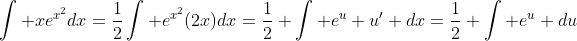 \int xe^{x^2}dx=\frac{1}{2}\int e^{x^2}(2x)dx=\frac{1}{2} \int e^u u' dx=\frac{1}{2} \int e^u du