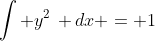 \int y^2\, dx = 1