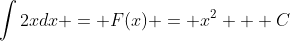\int2xdx = F(x) = x^2 + C