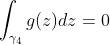 \int_{\gamma_4}g(z)dz=0