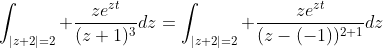 \int_{|z+2|=2} \frac{ze^{zt}}{(z+1)^3}dz=\int_{|z+2|=2} \frac{ze^{zt}}{(z-(-1))^{2+1}}dz