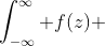 \int_{-\infty}^\infty f(z) ~dz=2i\pi \text{Res}_{z=i} f(z)