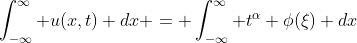 \int_{-\infty}^{\infty} u(x,t) dx = \int_{-\infty}^{\infty} t^{\alpha} \phi(\xi) dx