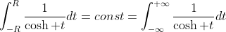 \int_{-R}^{R}\frac{1}{\cosh t}dt=const=\int_{-\infty}^{+\infty}\frac{1}{\cosh t}dt