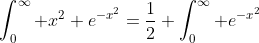 \int_{0}^\infty x^2 e^{{-x}^{2}}=\frac{1}{2} \int_{0}^\infty e^{{-x}^{2}}