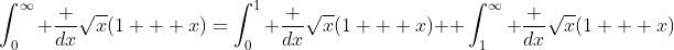 \int_{0}^{\infty} \frac {dx}{\sqrt{x}(1 + x)}=\int_0^1 \frac {dx}{\sqrt{x}(1 + x)} +\int_1^\infty \frac {dx}{\sqrt{x}(1 + x)}