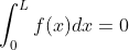 \int_{0}^{L}f(x)dx=0