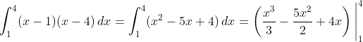 \int_{1}^{4}(x-1)(x-4)\,dx=\int_{1}^{4}(x^{2}-5x+4)\,dx=\left(\frac{x^{3}}{3}-\frac{5x^{2}}{2}+4x\right)\Bigg|_{1}^{4}