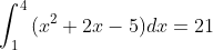 \int_{1}^{4}{(x^{2}+2x-5)}dx=21