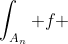 \int_{A_n} f ~d\mu=\int_X f_n ~d\mu \xrightarrow[n\to\infty]{} 0