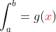 \int_{a}^{b}=g({\color{red}x})