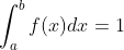 \int_{a}^{b}f(x)dx=1
