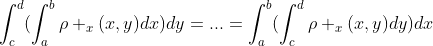 \int_{c}^{d}(\int_{a}^{b}\rho _{x}(x,y)dx)dy=...=\int_{a}^{b}(\int_{c}^{d}\rho _{x}(x,y)dy)dx