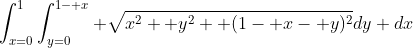 \int_{x=0}^1\int_{y=0}^{1- x} \sqrt{x^2+ y^2+ (1- x- y)^2}dy dx