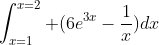 \int_{x=1}^{x=2} (6e^{3x}-\frac{1}{x})dx