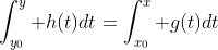 \int_{y_0}^y h(t)dt=\int_{x_0}^x g(t)dt