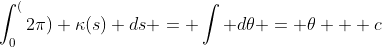 \int_0^(2\pi) \kappa(s) ds = \int d\theta = \theta + c