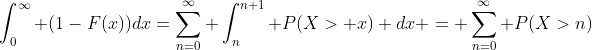 \int_0^\infty (1-F(x))dx=\sum_{n=0}^\infty \int_n^{n+1} P(X> x) dx = \sum_{n=0}^\infty P(X>n)