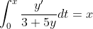 \int_0^{x}\frac{y'}{3+5y}dt=x