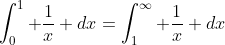 \int_0^1 \frac{1}{x} dx=\int_1^\infty \frac{1}{x} dx