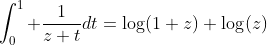 \int_0^1 \frac{1}{z+t}dt=\log(1+z)+\log(z)