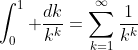 \int_0^1 \frac{dk}{k^k}=\sum_{k=1}^{\infty}\frac{1}{k^k}