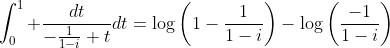 \int_0^1 \frac{dt}{-\frac{1}{1-i}+t}dt=\log\left(1-\frac{1}{1-i}\right)-\log\left(\frac{-1}{1-i}\right)