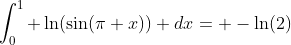 \int_0^1 \ln(\sin(\pi x)) dx= -\ln(2)
