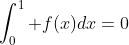 \int_0^1 f(x)dx=0