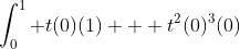 \int_0^1 t(0)(1) + t^2(0)^3(0)~dt = \int_0^1 0~dt = 0