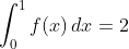 \int_0^1f(x)\,dx=2